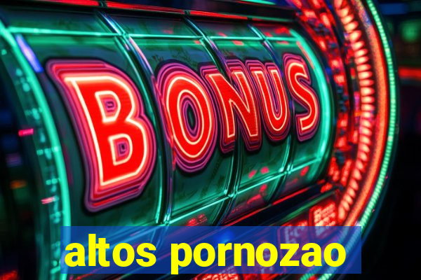 altos pornozao